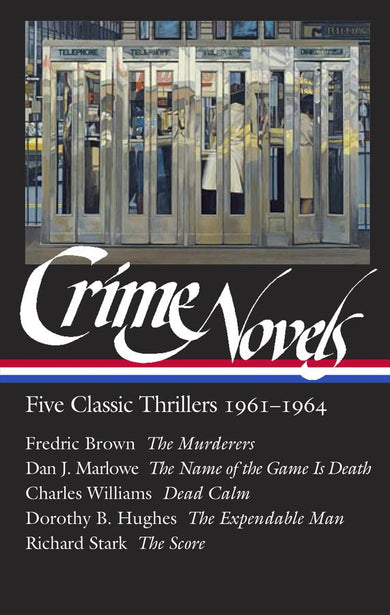 Crime Novels: Five Classic Thrillers 1961-1964 (LOA
