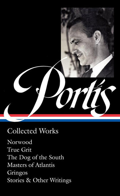 Charles Portis: Collected Works (LOA