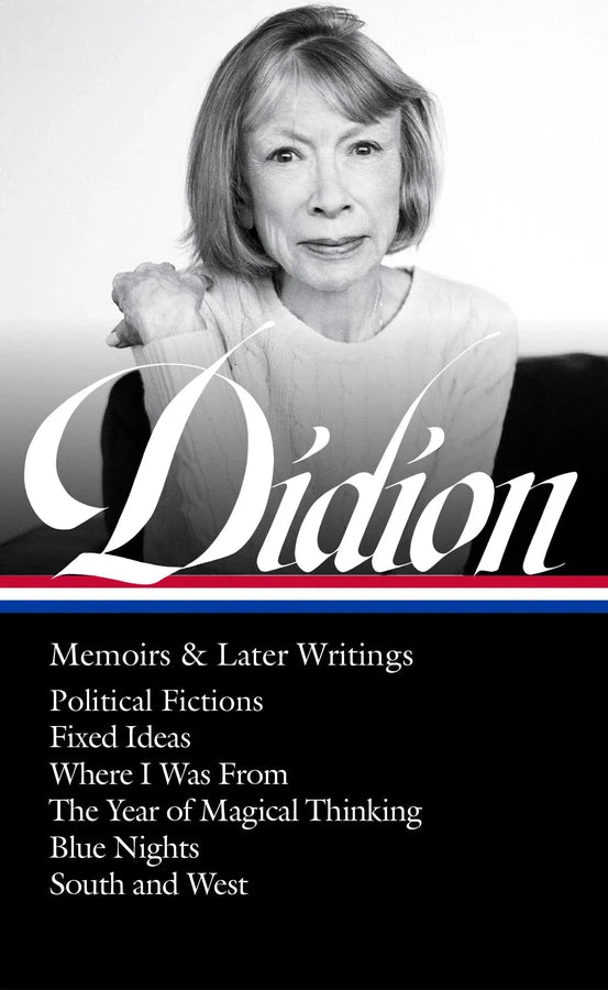 Joan Didion: Memoirs & Later Writings (LOA