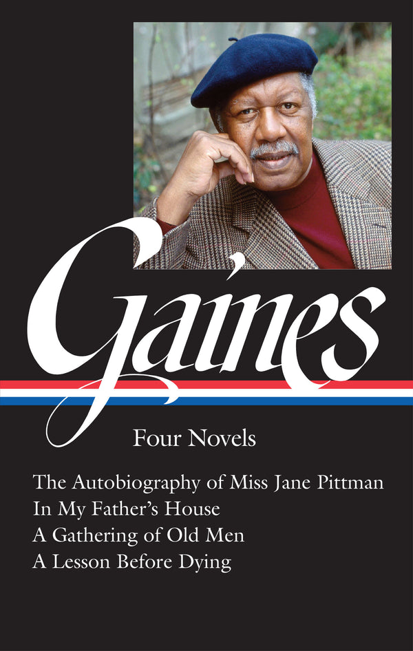 Ernest J. Gaines: Four Novels (LOA #383)