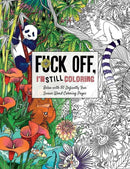 Fuck Off, I'm Still Coloring