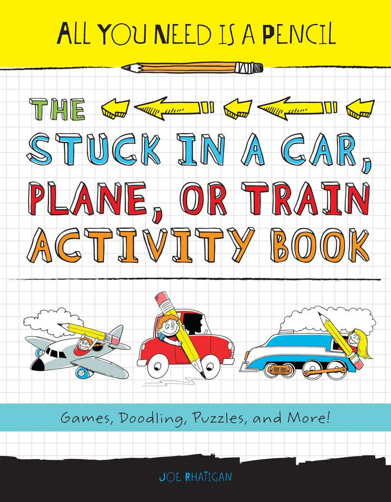All You Need Is a Pencil: The Stuck in a Car, Plane, or Train Activity Book-Children’s / Teenage general interest: Hobbies/ quizzes/ toys and games-買書書 BuyBookBook