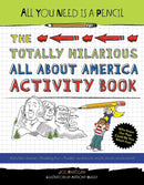 All You Need Is a Pencil: The Totally Hilarious All About America Activity Book-Children’s / Teenage general interest: Hobbies/ quizzes/ toys and games-買書書 BuyBookBook