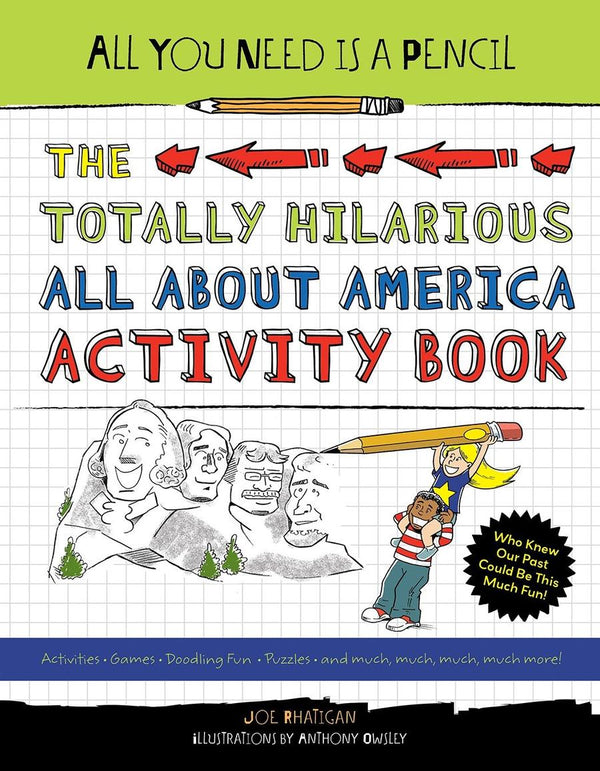 All You Need Is a Pencil: The Totally Hilarious All About America Activity Book-Children’s / Teenage general interest: Hobbies/ quizzes/ toys and games-買書書 BuyBookBook