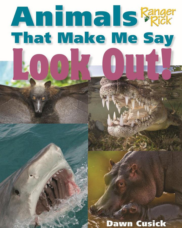 Animals That Make Me Say Look Out! (National Wildlife Federation)-Children’s / Teenage general interest: Nature and animals-買書書 BuyBookBook