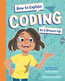 How to Explain Coding to a Grown-Up-Children’s / Teenage general interest: Science and technology-買書書 BuyBookBook