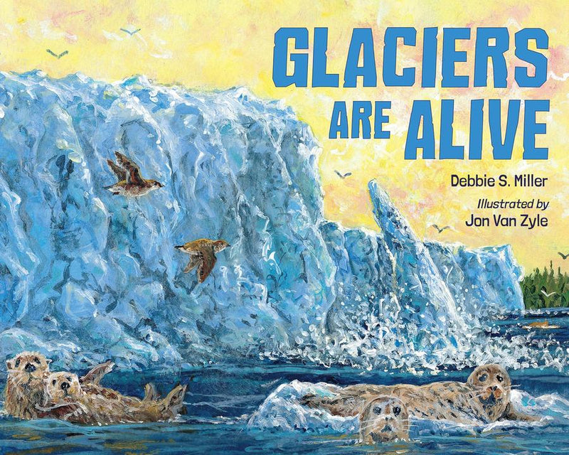 Glaciers Are Alive-Children’s / Teenage general interest: Places and peoples-買書書 BuyBookBook