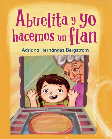 Abuelita y yo hacemos flan (Spanish Edition) cover (ISBN 9781623543990)