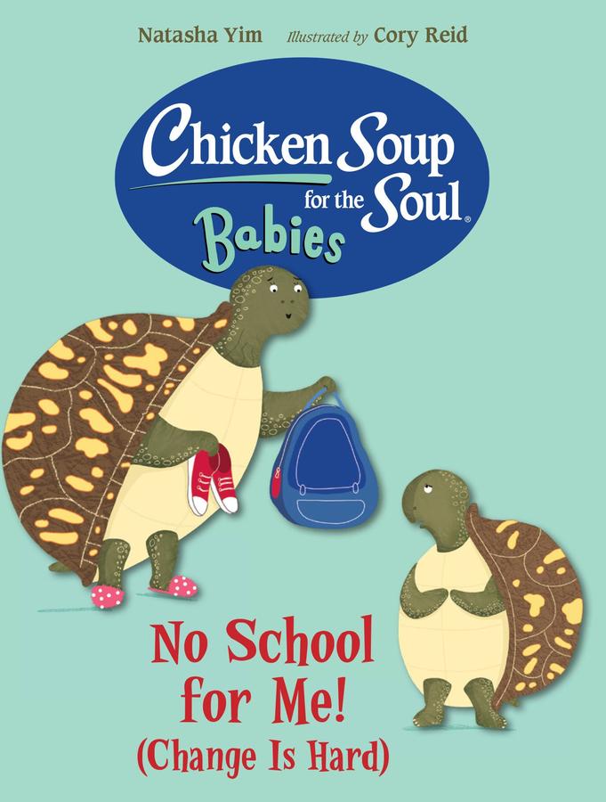 Chicken Soup for the Soul BABIES: No School for Me! (Change Is Hard)-Children’s / Teenage fiction: General and modern fiction-買書書 BuyBookBook