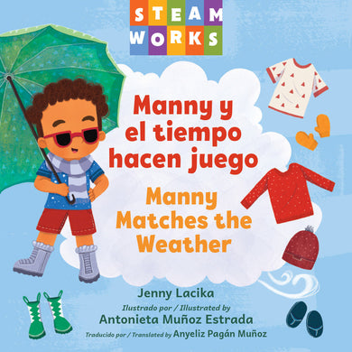 Manny y el tiempo hacen juego / Manny Matches the Weather (SPANISH BILINGUAL EDITION) cover (ISBN 9781623546748)