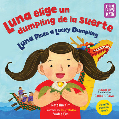 Luna elige un dumpling de la suerte / Luna Picks a Lucky Dumpling (Spanish-English Bilingual Edition) cover (ISBN 9781623547127)