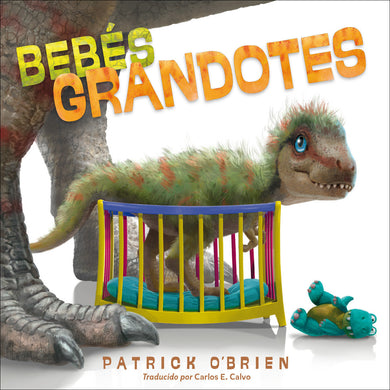 Bebés grandotes (Spanish Edition) cover (ISBN 9781623548254)