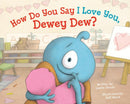 How Do You Say I Love You, Dewey Dew?-Children’s / Teenage fiction: General and modern fiction-買書書 BuyBookBook