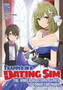 Trapped in a Dating Sim: The World of Otome Games is Tough for Mobs (Light Novel) Vol. 6-Graphic novels/ Comic books/ Manga/ Cartoons-買書書 BuyBookBook