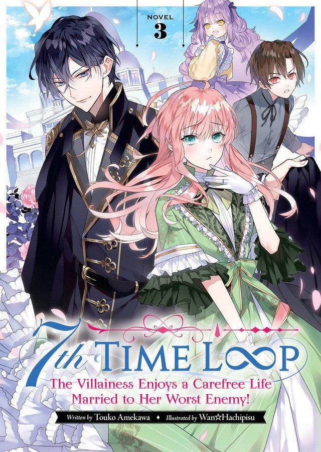 7th Time Loop: The Villainess Enjoys a Carefree Life Married to Her Worst Enemy! (Light Novel) Vol. 3-Manga and East Asian style / tradition comic books-買書書 BuyBookBook