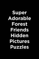Super Sticker Forest Friends Hidden Pictures