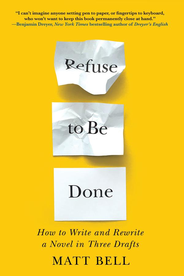Refuse to Be Done: How to Write and Rewrite a Novel in Three Drafts-Language and Linguistics-買書書 BuyBookBook