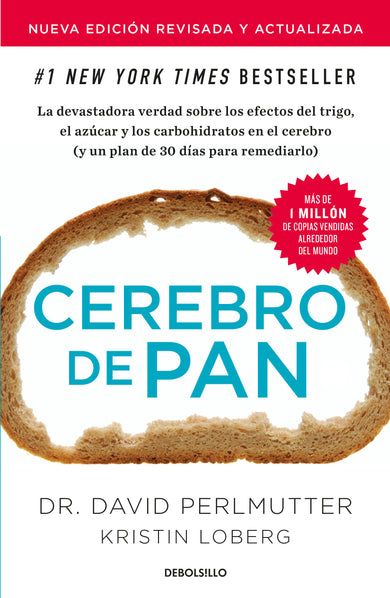 Cerebro de pan (Edición actualizada) / Grain Brain: The Surprising Truth About Wheat, Carbs, and Sugar cover (ISBN 9781644730089)