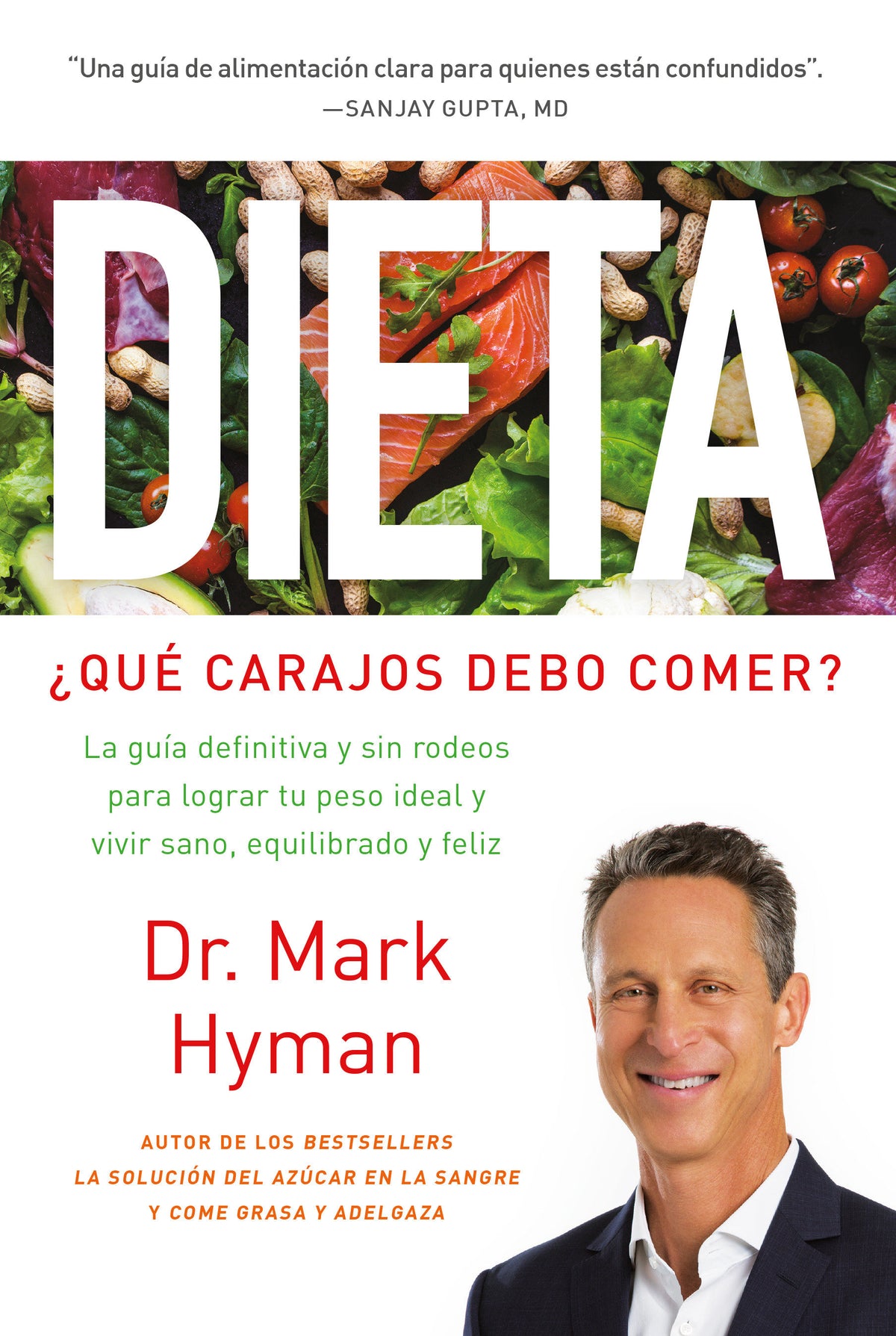 Dieta: ¿Qué carajos debo comer?: La guía definitiva y sin rodeos para lograr tu peso ideal y vivir sano, equilibrado y feliz / Diet Food. What the Heck Shoul cover (ISBN 9781644730102)