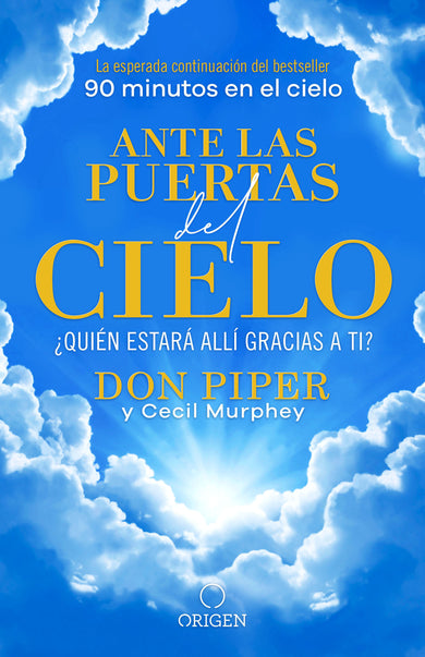 Ante las puertas del cielo, ¿Quién estará allí gracias a ti? / The People I Met at the Gates of Heaven cover (ISBN 9781644730423)