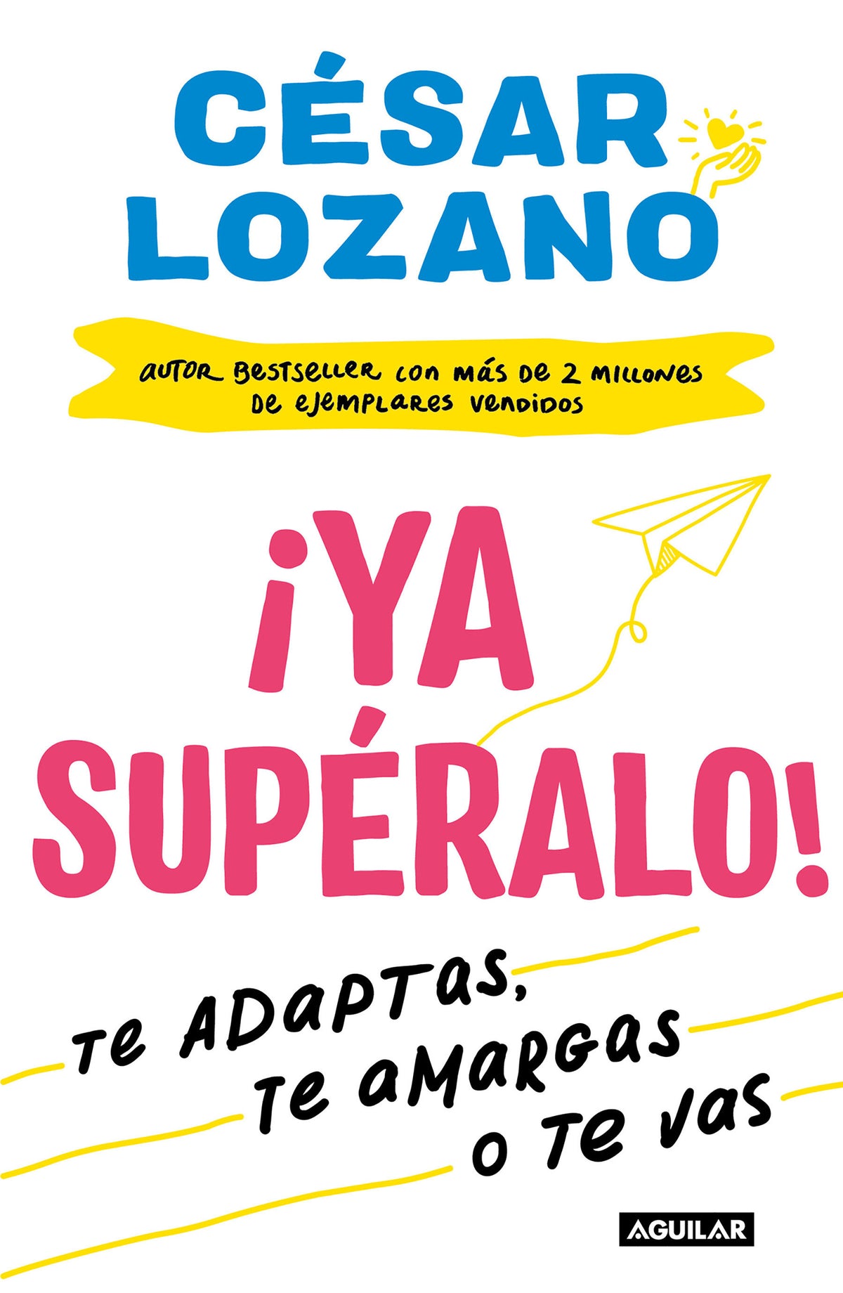 ¡Ya supéralo! / Get Over It, Already! cover (ISBN 9781644730843)