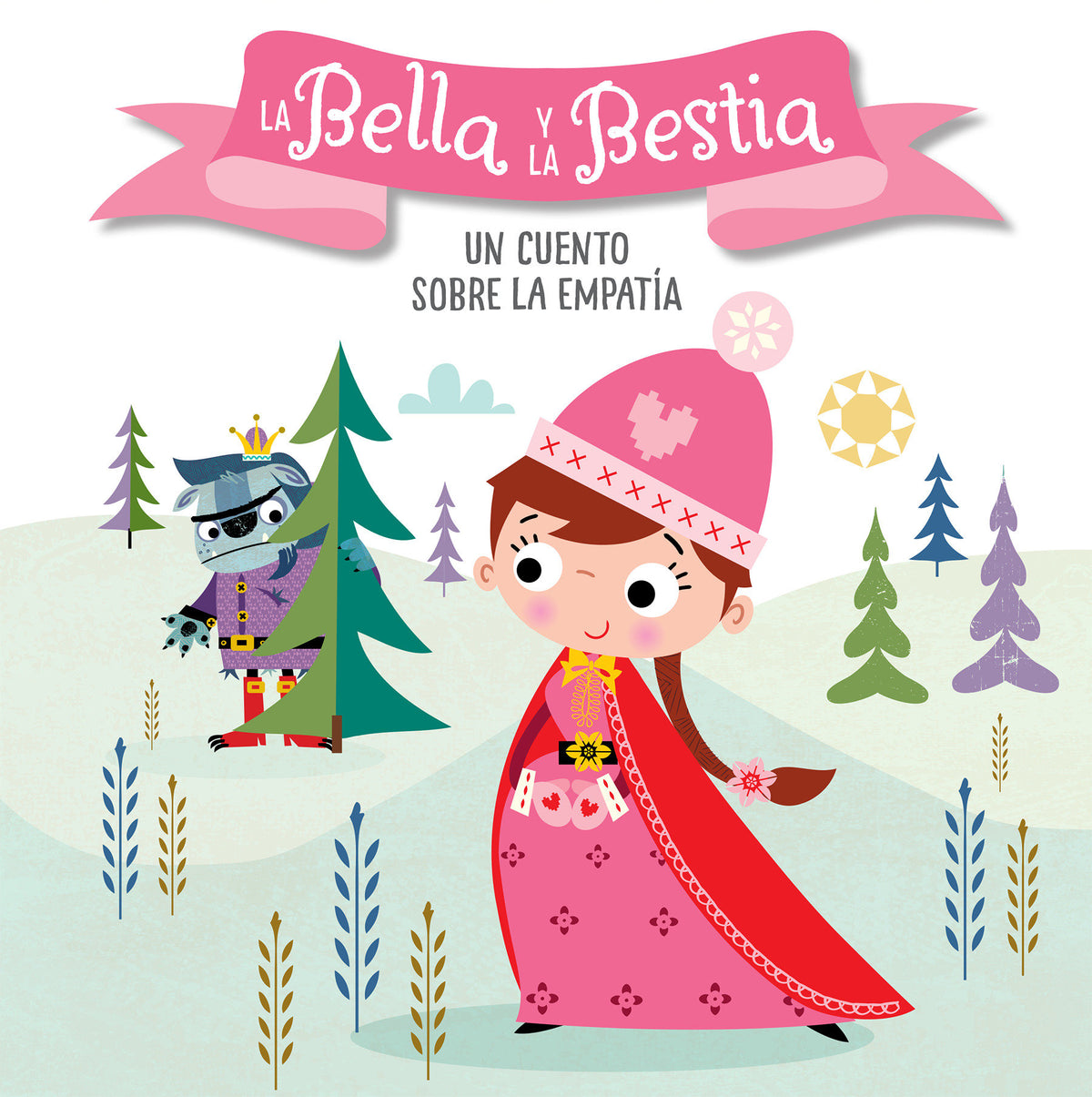 La Bella y la Bestia. Un cuento sobre la empatía / Beauty and the Beast. A story about empathy cover (ISBN 9781644731741)