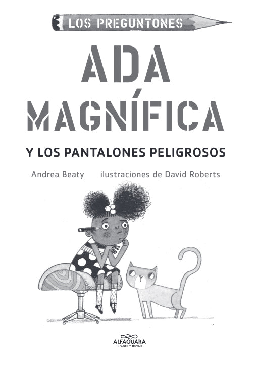 Ada Magnífica y los pantalones peligrosos / Ada Twist and the Perilous Pants interior 4 (ISBN 9781644731840)