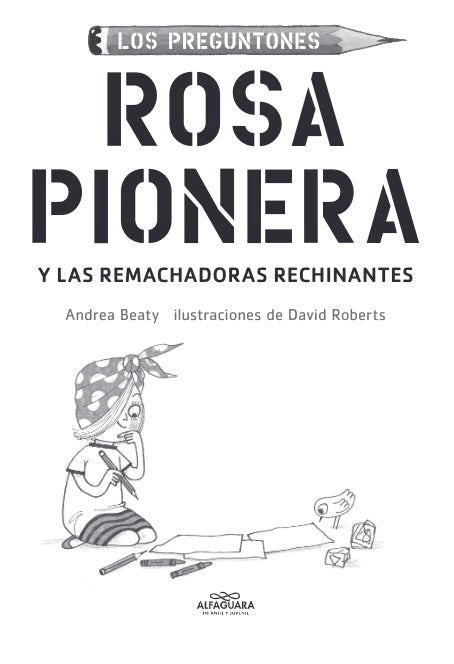 Rosa Pionera y las Remachadoras Rechinantes / Rosie Revere and the Raucous Riveters interior 3 (ISBN 9781644731857)