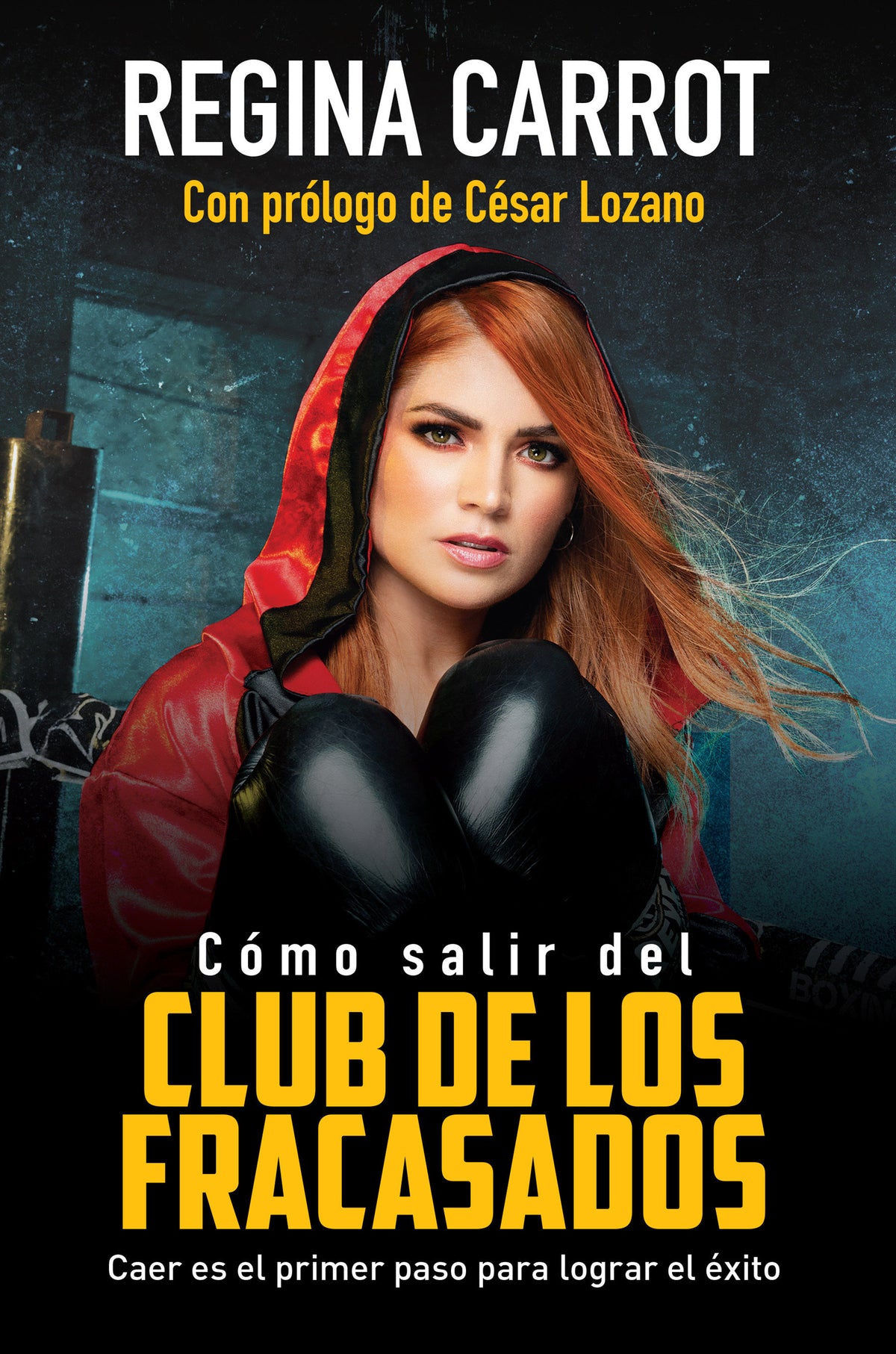 Cómo salir del Club de los Fracasados: Caer es el primer paso para lograr el éxito / How to Get Out of the Losers´Club cover (ISBN 9781644731864)