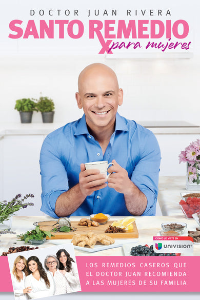 Santo remedio para mujeres / Doctor Juan's Natural Home Remedies For Women cover (ISBN 9781644732458)