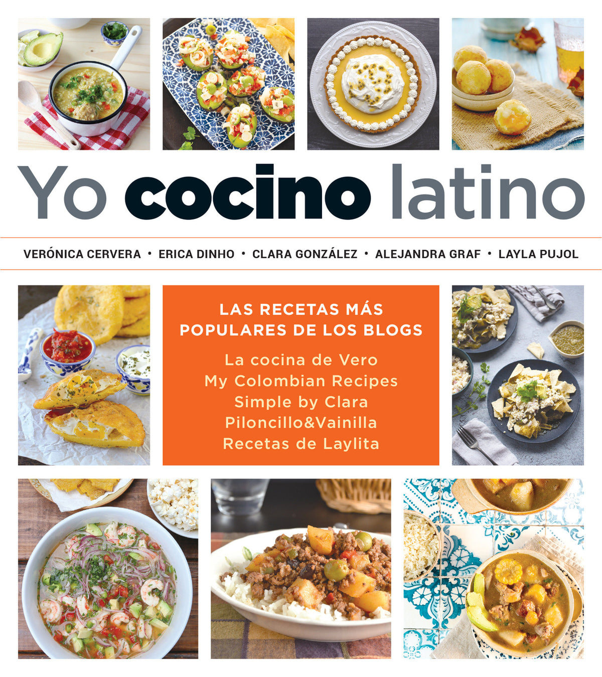 Yo cocino latino: Las mejores recetas de cinco populares blogs de cocina hispana / I Cook Latin Food: The Best Recipes from 5 Popular Hispanic Cooking Bl cover (ISBN 9781644732533)