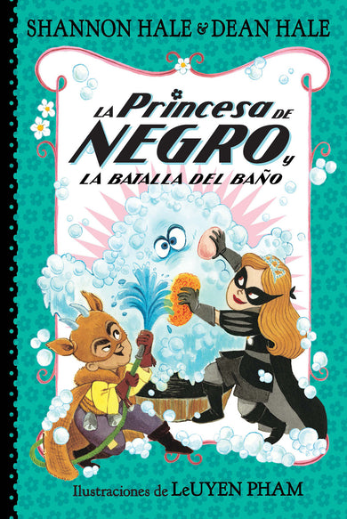La Princesa de Negro y la batalla del baño / The Princess in Black and the Bathtime Battle cover (ISBN 9781644733844)