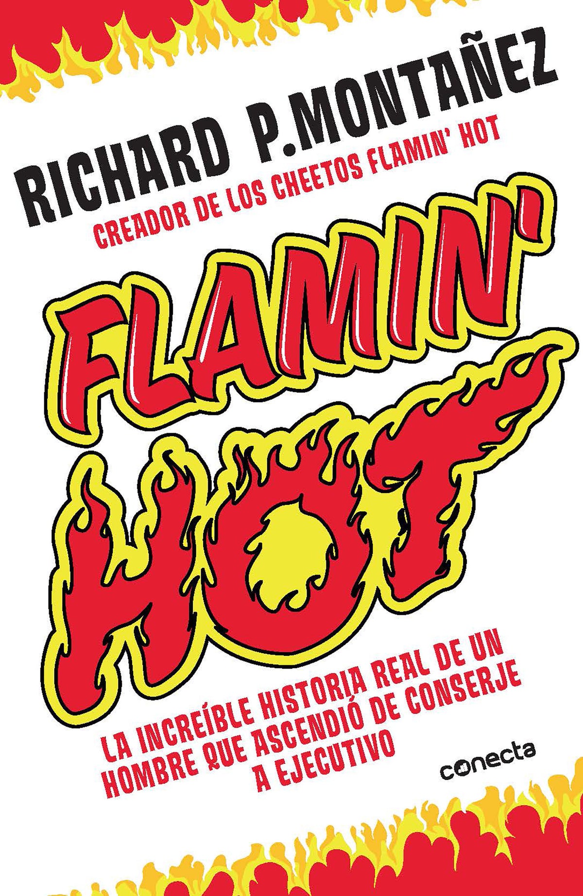Flamin' Hot: La increíble historia real del ascenso de un hombre, de conserje a ejecutivo / Flamin' Hot: The Incredible True Story of One Man's Rise from Jan cover (ISBN 9781644734322)