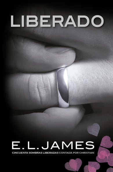 Liberado / Freed: Fifty Shades Freed as Told by Christian cover (ISBN 9781644734483)