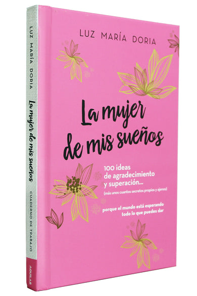 La mujer de mis sueños. 100 ideas de agradecimiento y superación / The Woman of My Dreams: 100 Notions of Gratitude and Self-improvement cover (ISBN 9781644734629)