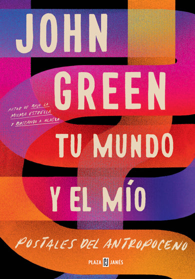 Tu mundo y el mío. Postales del Antropoceno / The Anthropocene Reviewed cover (ISBN 9781644734735)