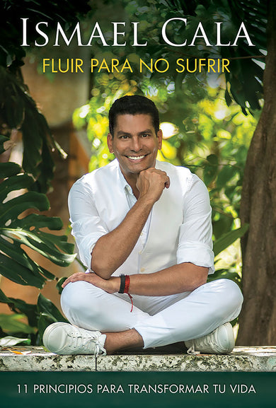 Fluir para no sufrir: 11 principios para transformar tu vida / Flow, Don't Suffer cover (ISBN 9781644734834)