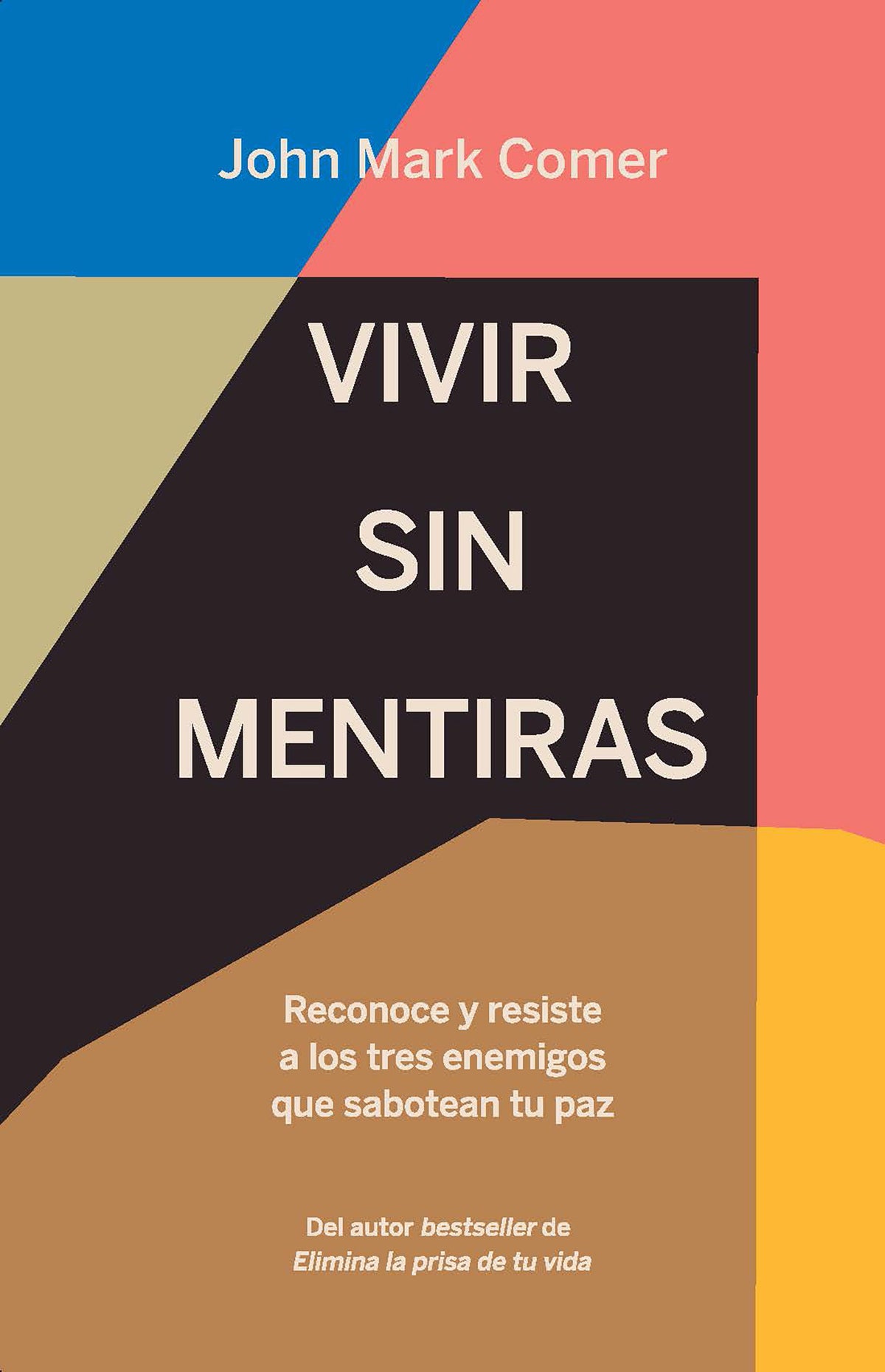Vivir sin mentiras: Reconoce y resiste a los tres enemigos que sabotean tu paz / Live No Lies: Resisting the World, the Flesh, and the Devil in the Modern Age cover (ISBN 9781644734988)