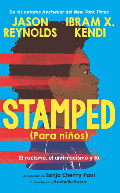 Stamped (para niños): El racismo, el antirracismo y tú / Stamped (For Kids) Racism, Antiracism, and You cover (ISBN 9781644735961)