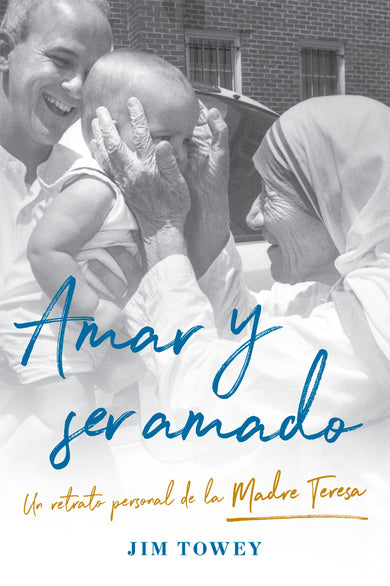 Amar y ser amado. Un retrato personal de la madre Teresa / To Love and Be Loved cover (ISBN 9781644736654)