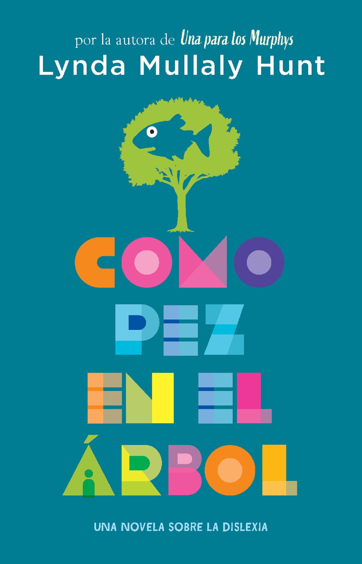 Como pez en el árbol. Una novela sobre la dislexia / Fish in a Tree cover (ISBN 9781644737156)