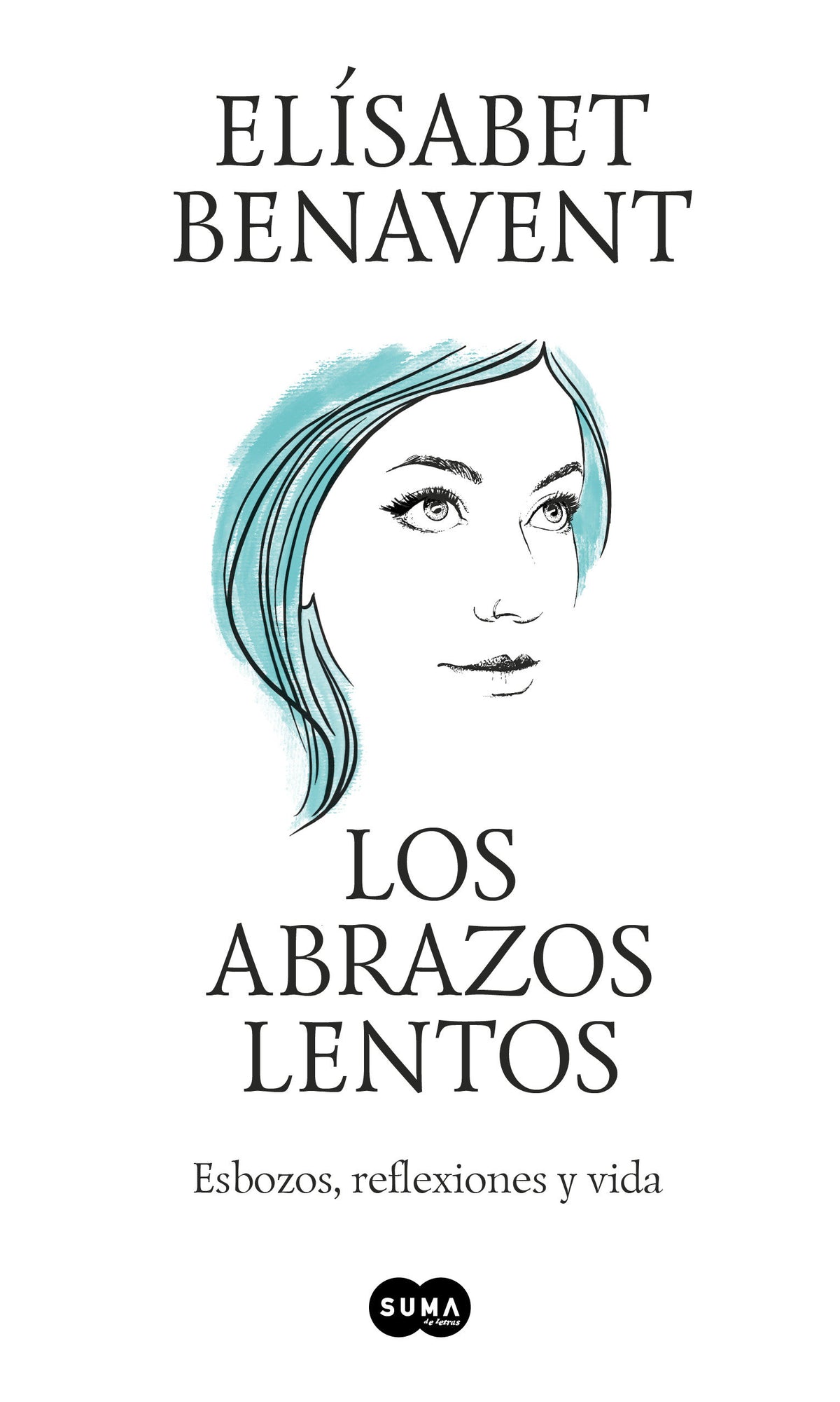 Los abrazos lentos: Esbozos, reflexiones y vida / Soft Embraces cover (ISBN 9781644737897)