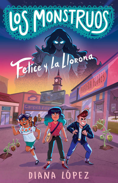Felice y La Llorona / Felice and the Wailing Woman cover (ISBN 9781644738047)