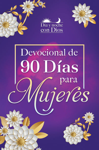 Día y noche con Dios: Devocional de 90 días para mujeres / Morning and Evening with God: A 90 Day Devotional for Women cover (ISBN 9781644738122)
