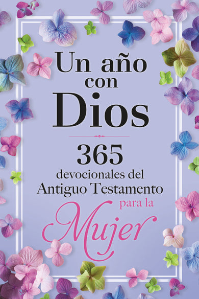 Un año con Dios: 365 devocionales del Antiguo Testamento para la Mujer / A Year with God cover (ISBN 9781644738146)