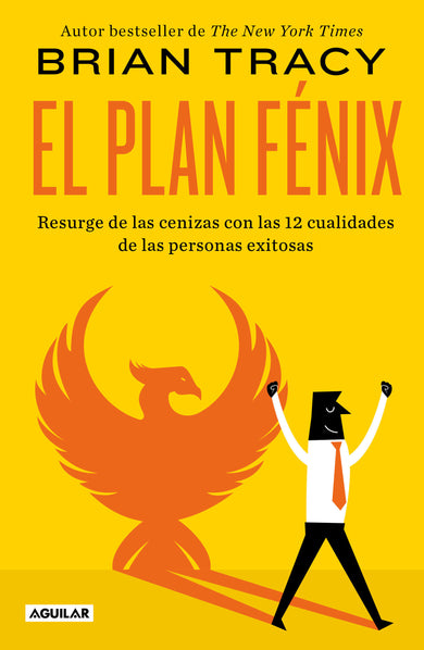 El plan Fénix / The Phoenix Transformation: 12 Qualities of High Achievers to Reboot Your Career and Life cover (ISBN 9781644738320)