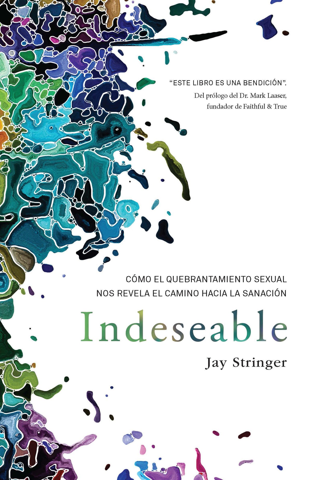 Indeseable: Cómo el quebrantamiento sexual nos revela el camino hacia la sanación / Unwanted: How sexual brokenness reveals our way to healing cover (ISBN 9781644739501)