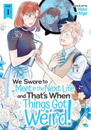 We Swore to Meet in the Next Life and That's When Things Got Weird! Vol. 1-Graphic novel / Comic book / Manga: genres-買書書 BuyBookBook