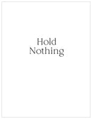 Hold Nothing US - Paperback / softback