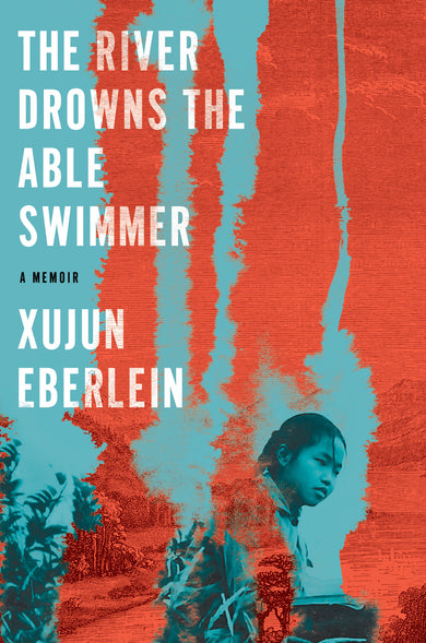 The River Drowns the Able Swimmer cover (ISBN 9781646223374)